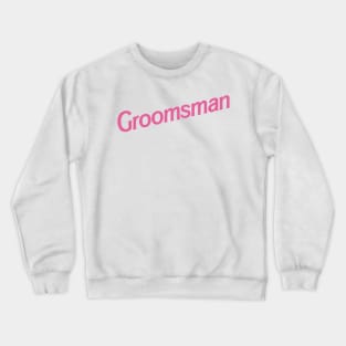 Groomsman Barbie logo Crewneck Sweatshirt